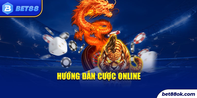 Hướng dẫn cược online