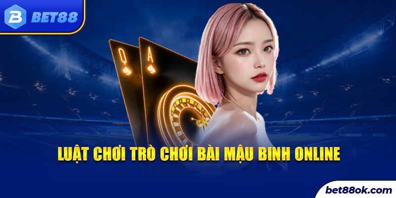 Luật chơi trò chơi bài Mậu Binh online