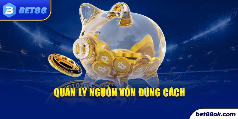 Quản lý nguồn vốn đúng cách