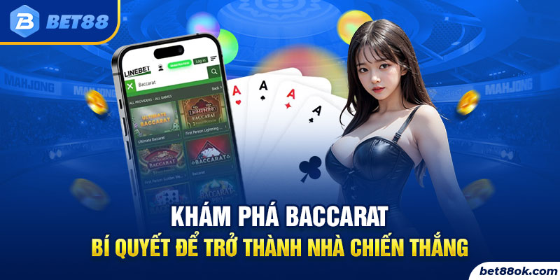 Khám Phá Baccarat: Bí Quyết Để Trở Thành Nhà Chiến Thắng